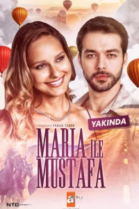 Мария и Мустафа 1 сезон турецкий сериал